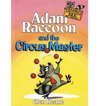 Adam Raccoon and the Circus Master