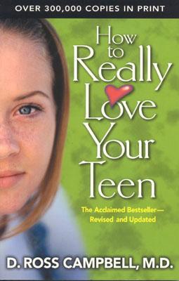 How to Really Love Your Teenager