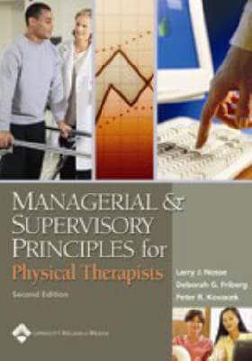 Managerial and Supervisory Principles for Physical Therapists