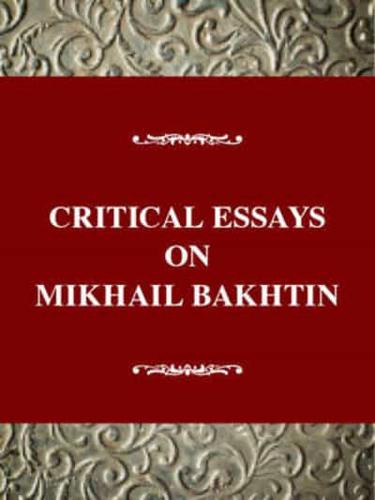 Critical Essays on Mikhail Bakhtin