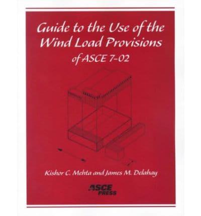 Guide to the Use of the Wind Load Provisions of ASCE 7-02