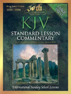 KJV Standard Lesson Commentary 2003-2004