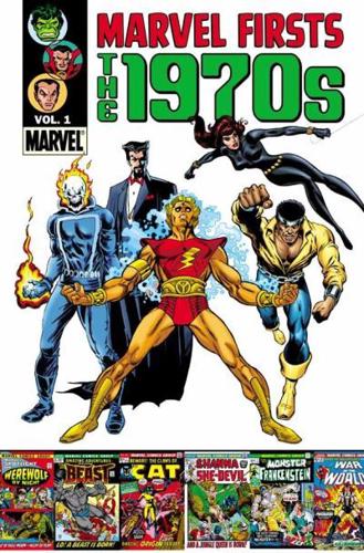 Marvel Firsts. Vol. 1 The 1970S