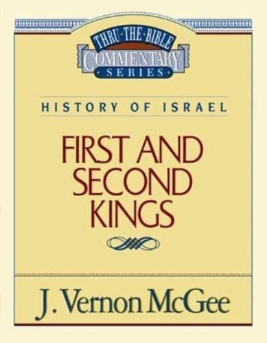 Thru the Bible Vol. 13: History of Israel (1 and 2 Kings)