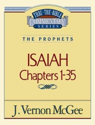 Thru the Bible Vol. 22: The Prophets (Isaiah 1-35)