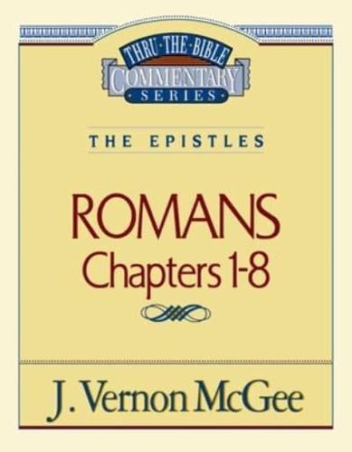 Thru the Bible Vol. 42: The Epistles (Romans 1-8)