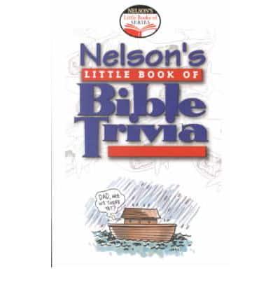 Nelson's Little Book of Bible Trivia