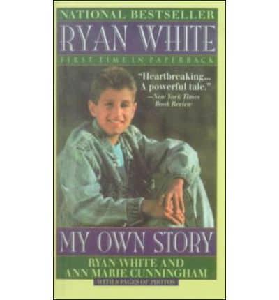 Ryan White, My Own Story
