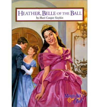 Heather, Belle of the Ball