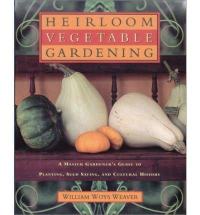 Heirloom Vegetable Gardening