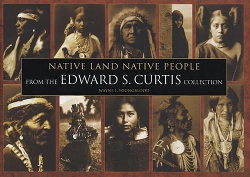 Native Land Native People From The Edward S. Curtis Collection