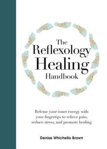 The Reflexology Healing Handbook