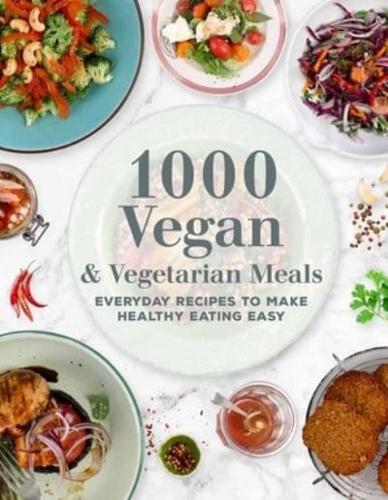 1000 Vegan & Vegetarian Meals