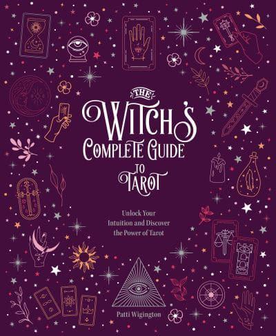 The Witch's Complete Guide to Tarot