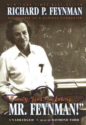 "Surely You're Joking, Mr. Feynman!"