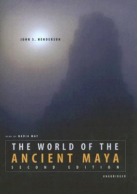 The World of the Ancient Maya