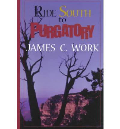 Ride South to Purgatory