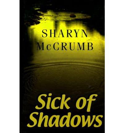 Sick of Shadows