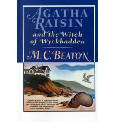 Agatha Raisin and the Witch of Wyckhadden