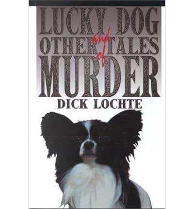 Lucky Dog, and Other Tales of Murder