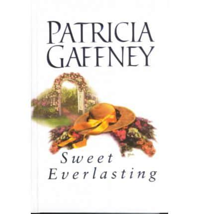 Sweet Everlasting /C Patricia Gaffney
