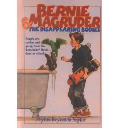 Bernie Magruder & The Disappearing Bodies