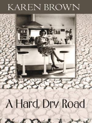 A Hard Dry Road