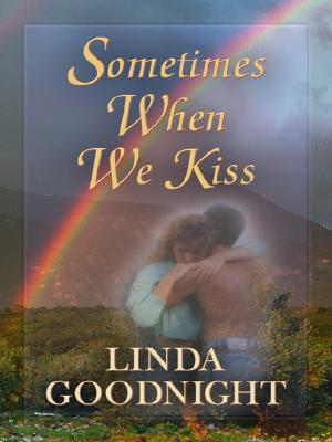 Sometimes When We Kiss