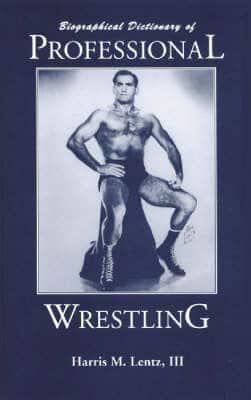 Biographical Dictionary of Professional Wrestling