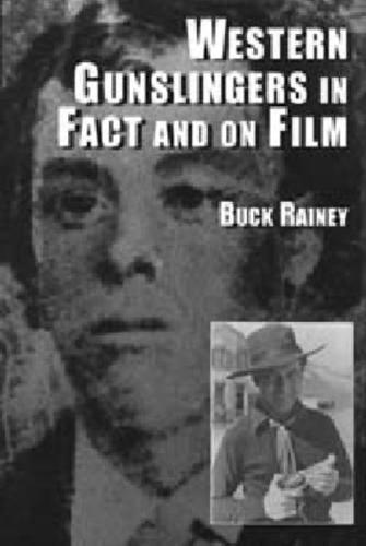 Western Gunslingers in Fact and on Film