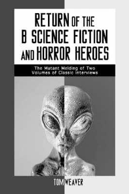 Return of the B Science Fiction and Horror Heroes