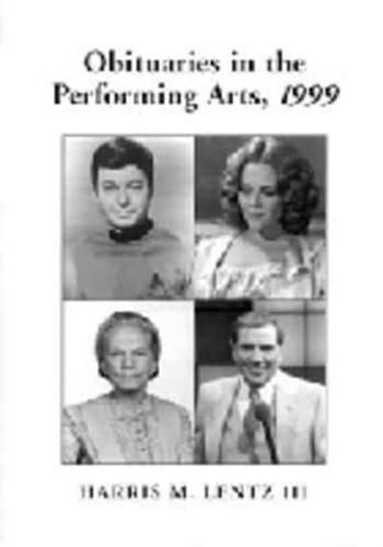Obituaries in the Performing Arts 1999