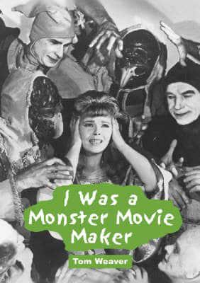I Was a Monster Movie Maker