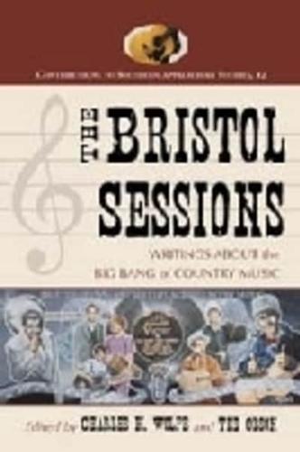 Bristol Sessions: Writings about the Big Bang of Country Music
