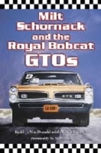 Milt Schornack and the Royal Bobcat GTOs