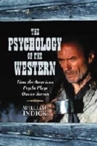 Psychology of the Western: How the American Psyche Plays Out on Screen