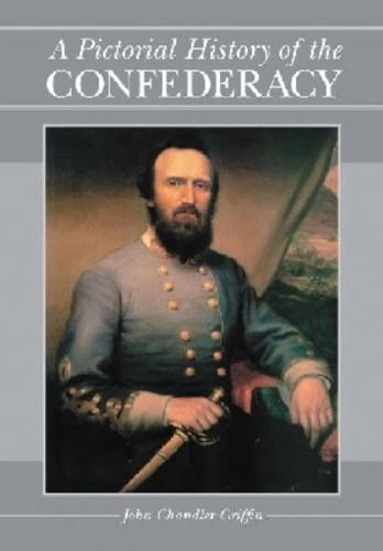 A Pictorial History of the Confederacy