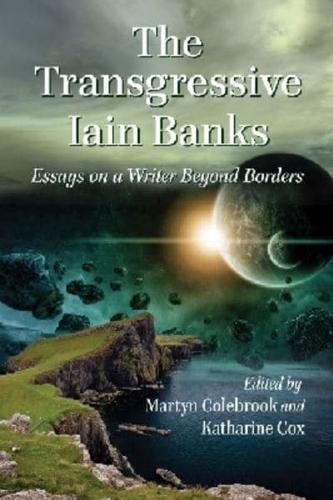 The Transgressive Iain Banks