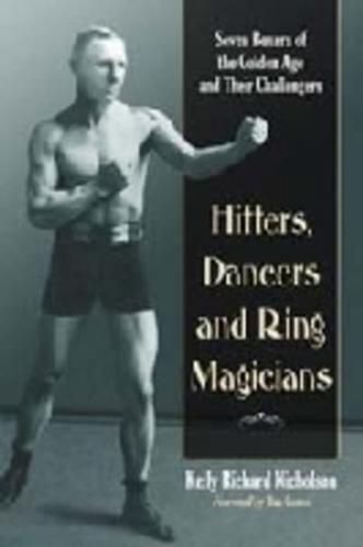 Hitters, Dancers and Ring Magicians