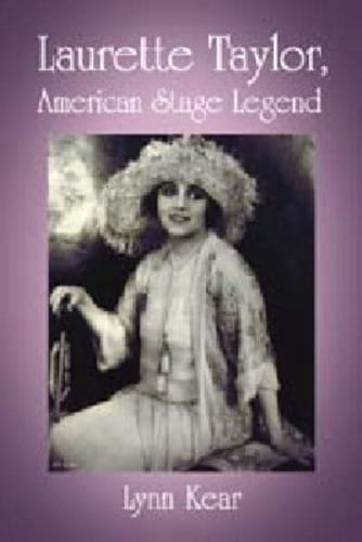 Laurette Taylor, American Stage Legend