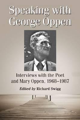 Speaking With George Oppen