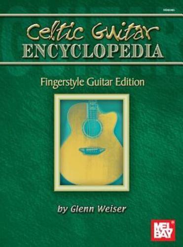 Celtic Guitar Encyclopedia - Fingerstyle Guitar Edition