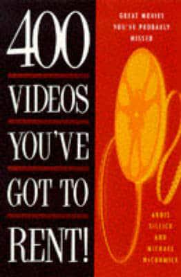 400 Videos You've Got to Rent!