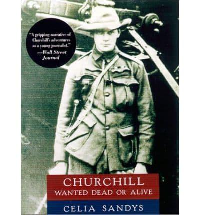 Churchill Wanted Dead or Alive