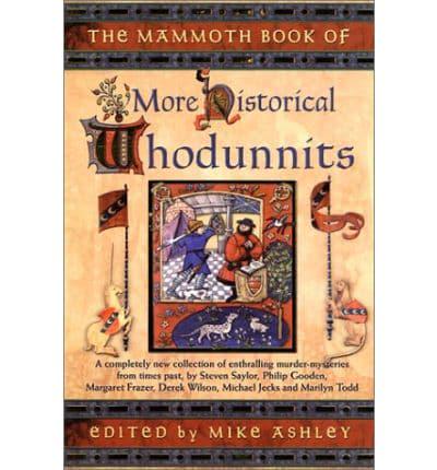 The Mammoth Book of More Historical Whodunnits