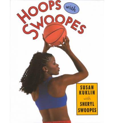 Hoops With Swoopes