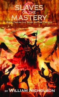 Wind on Fire Trilogy Book Two, The Slaves of the Mastery (Mass Market)