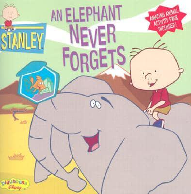 An Elephant Never Forgets