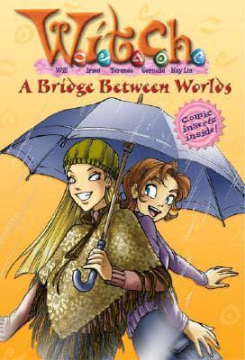 A Bridge Between Worlds