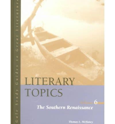 Literary Topics. Vol 6 Southern Renaissance